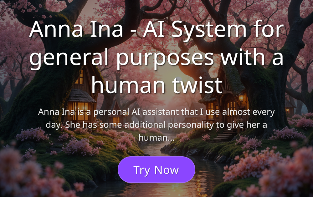 Anna Ina - AI System for general purposes with a human twist - AI ...
